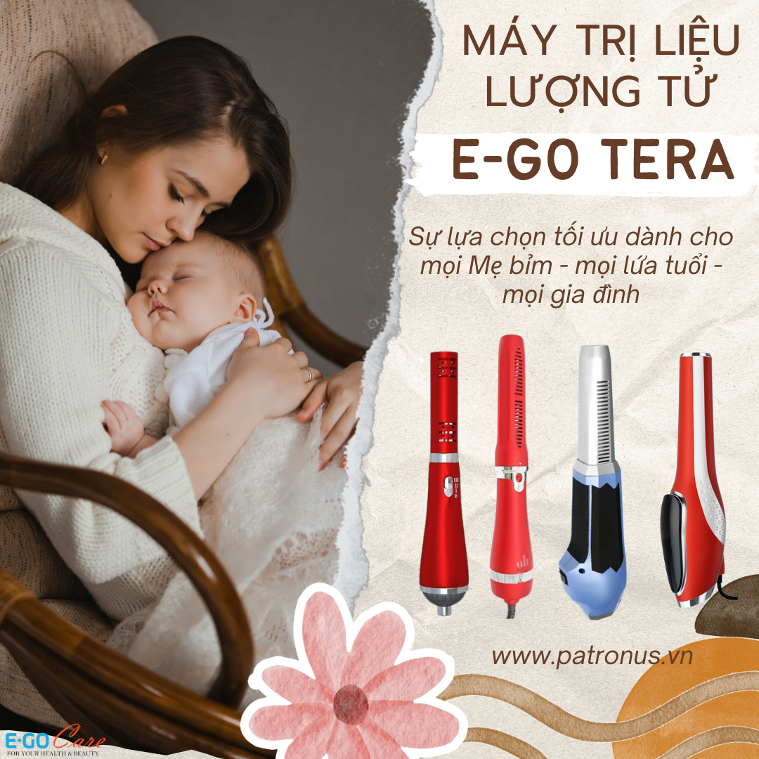 MÁY TRỊ LIỆU E-GO TERA - NGƯỜI BẠN ĐỒNG HÀNH CHO MẸ VÀ BÉ